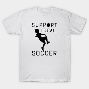 Support Local Soccer T-Shirt